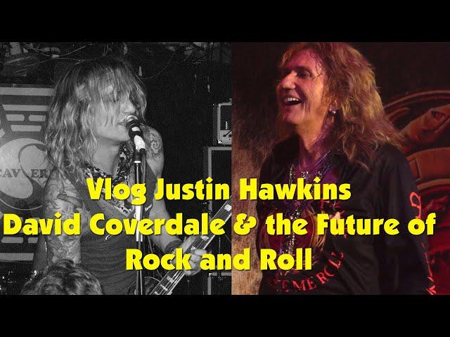 Justin Hawkins, David Coverdale and the Future of Rock and Roll Vlog