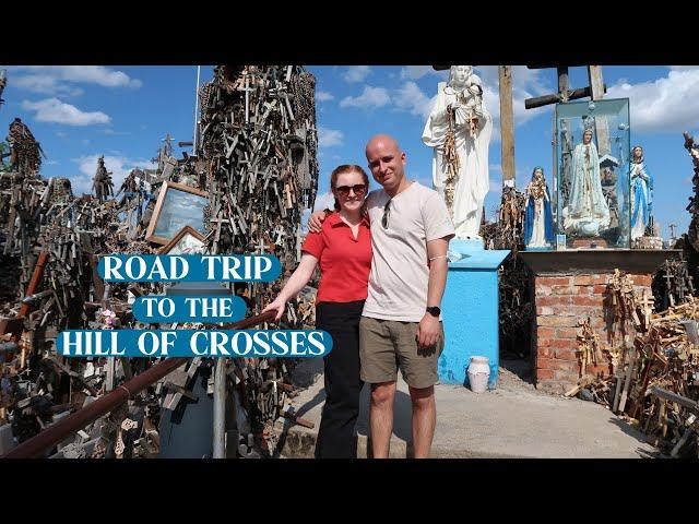 The Hill of Crosses, Anykščiai, & Kėdainiai | Exploring Lithuania 