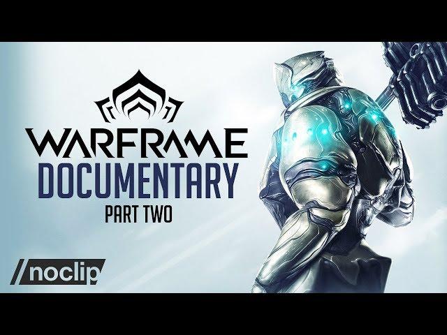 The Rise of Warframe  (Warframe Doc Part 2)