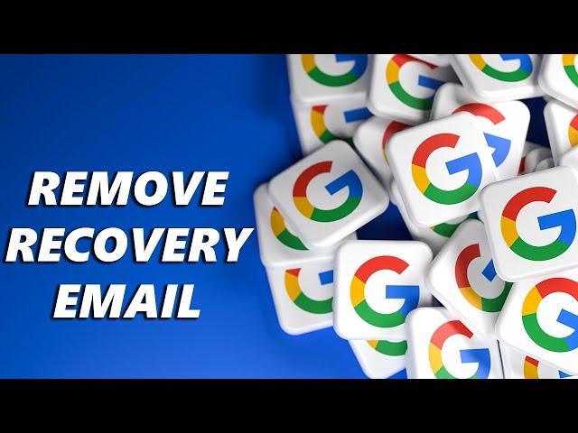 How To Remove Recovery Email From Google Account