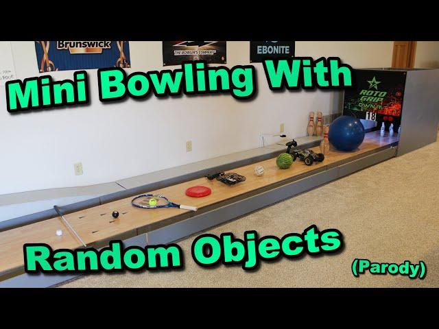 Mini Bowling With Random Objects (Parody)