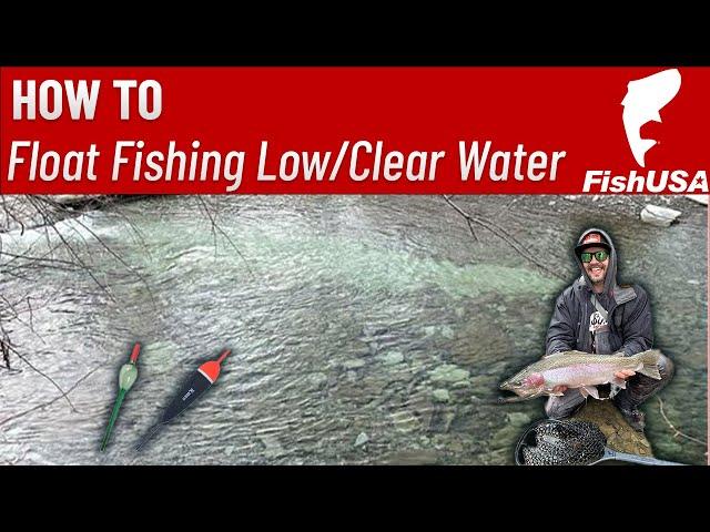 Float Fishing for Steelhead in Low and Clear Water - Everything You Need to Get Set Up