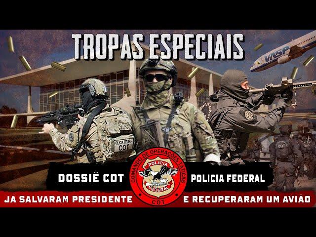 DOSSIÊ COT - POLÍCIA FEDERAL | SÉRIE TROPAS ESPECIAIS DO BRASIL | EPISÓDIO 5