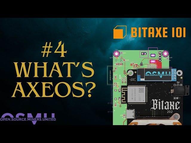 Bitaxe 101 | What is AxeOS ?