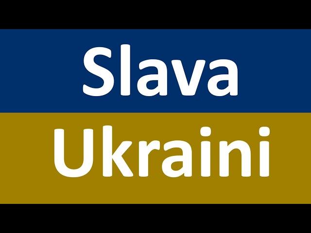 Glory to Ukraine - Слава Україні | How to Pronounce Slava Ukraini?