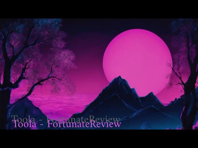 Toola - FortunateReview [Music Audio]