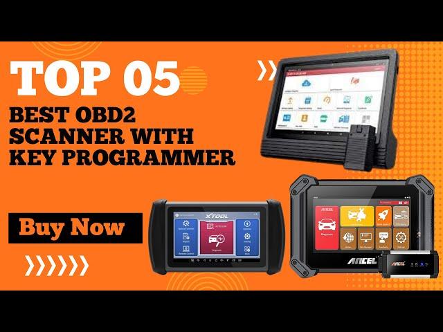 Top 5 Best OBD2 Scanner with Key Programmer in 2025 |  OBD2 Key Programmer