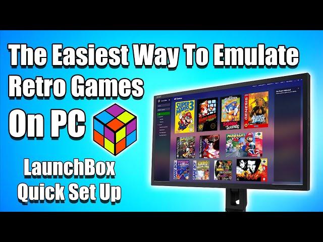 The Easiest Way To Play Your Favorite Retro Games On PC! New LaunchBox Update