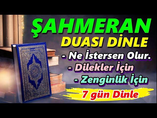 ŞAHMERAN DUASI 40 DEFA DİNLE (En Etkili Dualar)