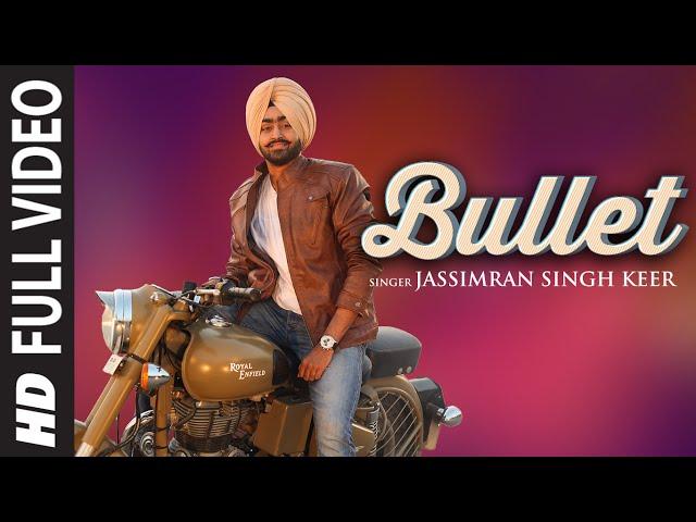 Bullet Punjabi Song | Jassimran Singh Keer | Latest Video