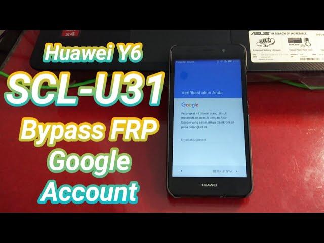 Huawei Y6 SCL-U31 Bypass FRP Google Account Via QuickShortMaker