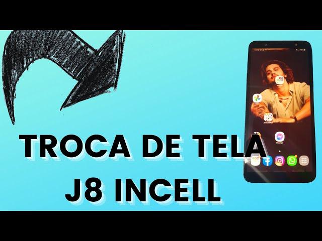 TROCA DE TELA SAMSUNG J8 J810