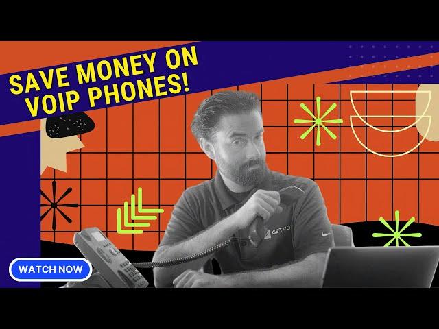 How to Save Money on VoIP Phones and Hardware