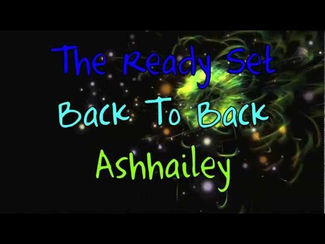 Back To Back - The Ready Set (Lyrics!)