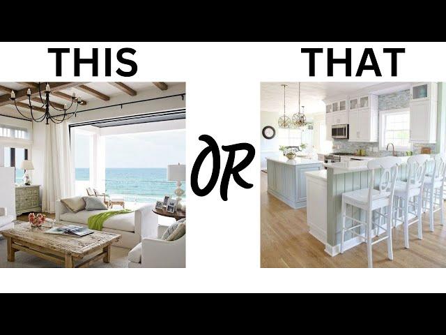 Coastal Design Edition This or That Coastal Interior Design!!!