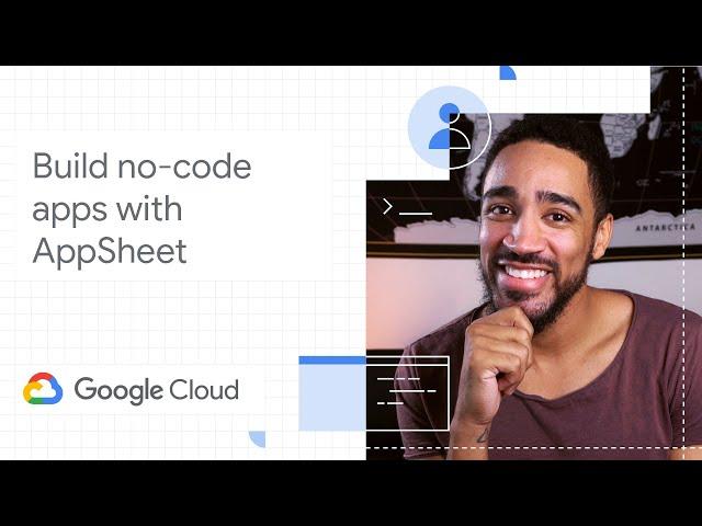 Build no-code apps with AppSheet