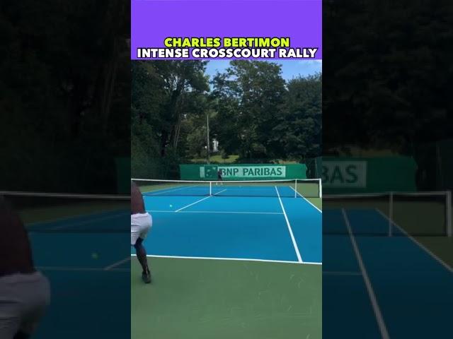 CHARLES BERTIMON INTENSE CROSSCOURT RALLY #tennis #shorts