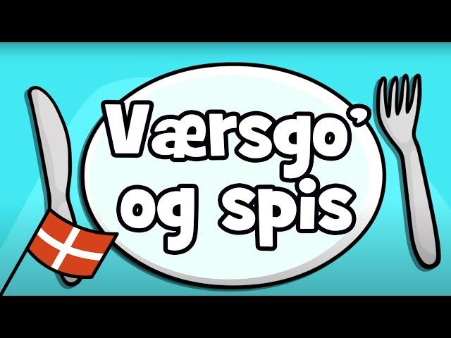 Værsgo' og Spis | Hurra Børnesange (Dansk)