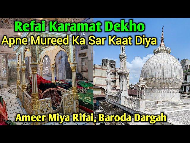 Peer Sahab Ne Apne Mureed Ka Sar Kaat Diya  | Syed Ameer Miya Rifai Baroda Dargah