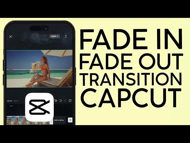 (EASY) How to Fade In & Fade Out on Video Using Capcut (2023)