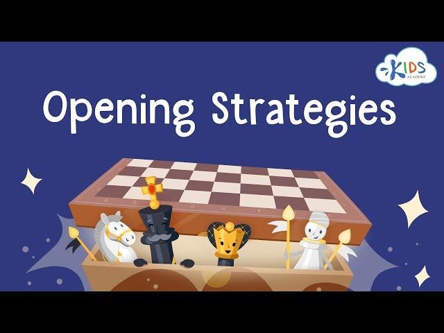 Basic Opening Strategies | Chess Lessons for Kids | Kids Academy