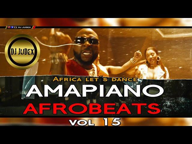 AMAPIANO | AFROBEATS | BEST OF 2024 VIDEO MIX 15 - DJ JUDEX ft Asake.David.Rema.Shallipopi.Burna Boy