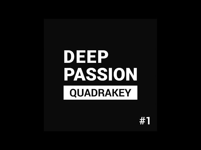 DEEP PASSION #1 - Quadrakey