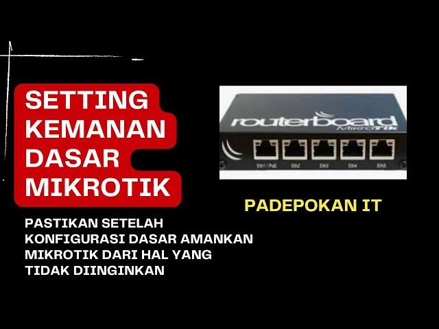 Keamanan Dasar Mikrotik Setelah Setting Awal Mikrotik. #mikrotik #router #settingmikrotik