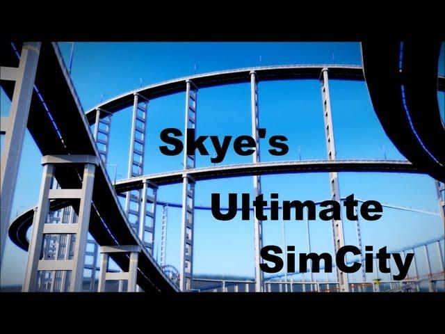 Ultimate SimCity - Crazy, Insane and Beautiful - My Ultimate SimCity