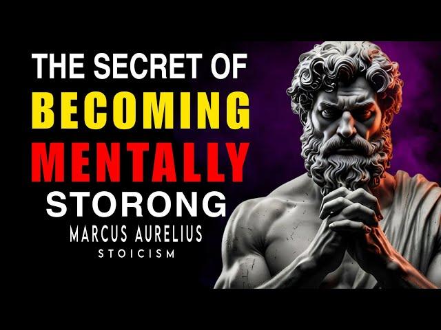 "MENTAL STRENGTH SECRETS | MARCUS AURELIUS STOICISM"