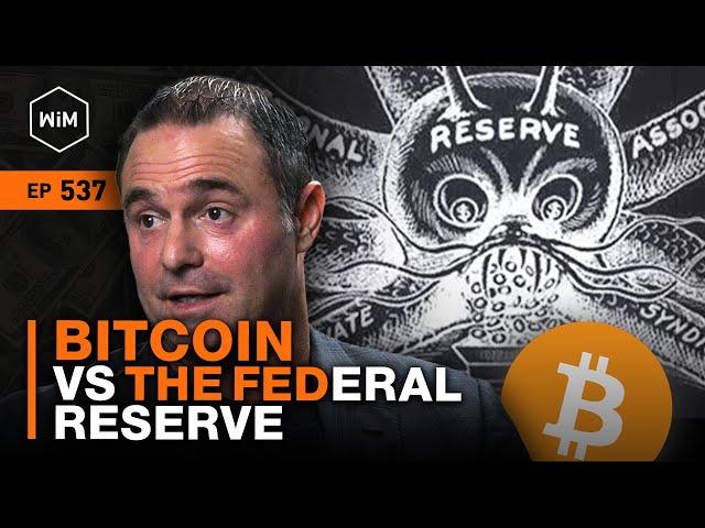 Bitcoin vs. The Federal Reserve with Chris Sullivan from Jekyll Island (WiM537)