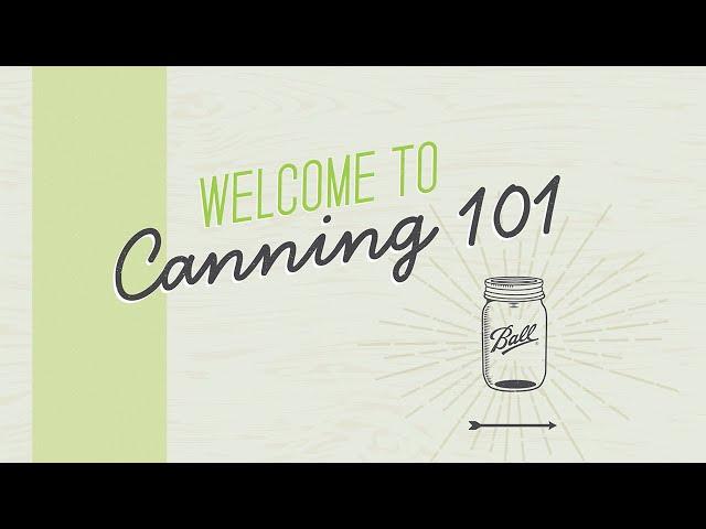 Canning 101 – Water Bath & Pressure Canning Basics