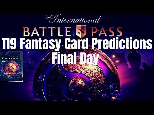 The International Dota 2 Fantasy Predictions:  Final Day  (Main Event)  #TI9 #Dota #Dota2