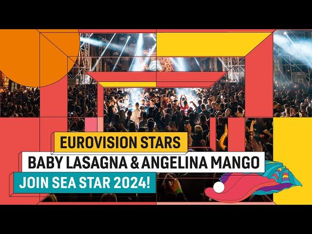 Eurovision stars Baby Lasagna & Angelina Mango Join Sea Star 2024!