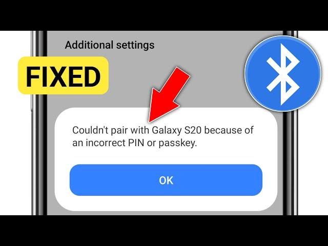 Couldn't pair with Bluetooth because of an incorrect PIN or passkey ( Solved)