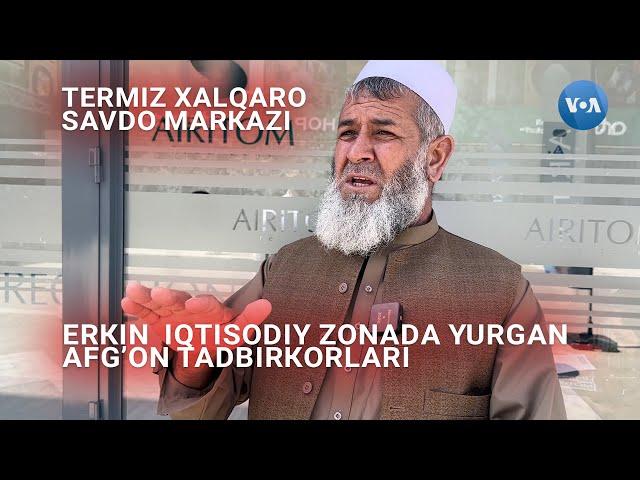 Termizda erkin zona: Afg'onlar nima deydi? #uzbekistan #afghanistan #termez