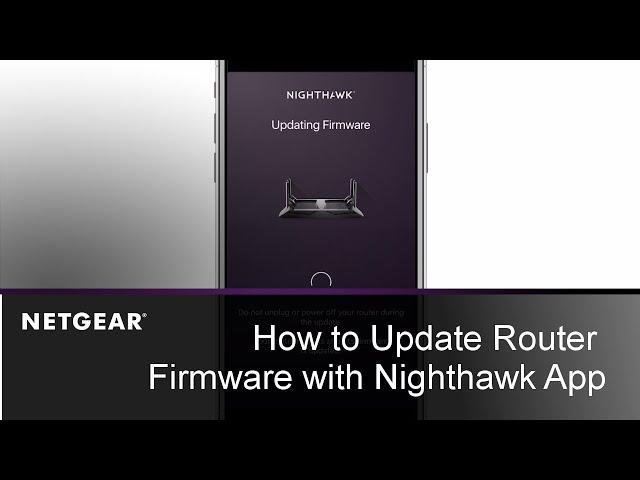 How to Update Router Firmware with the Nighthawk App | NETGEAR
