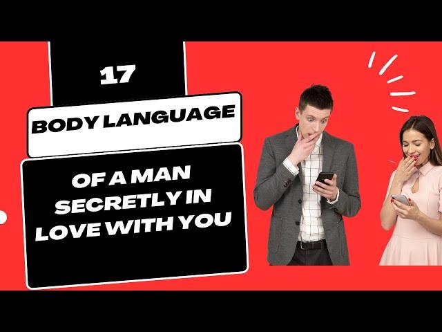 17 Distinct Body Language Of A Man Secretly In Love With You