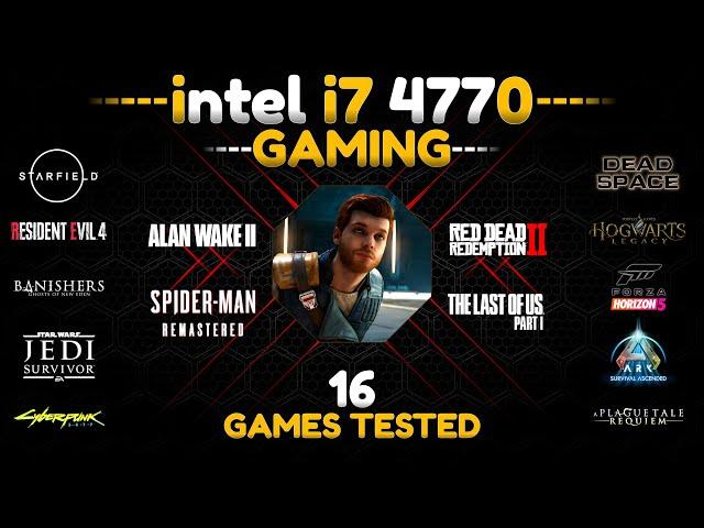 Intel Core i7 4770 Gaming Test : 16 Games Tested in 2024