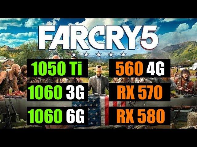 Far Cry 5 | GTX 1050 Ti vs 1060 vs RX 560 vs 570 vs 580 Benchmark