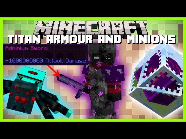 Minecraft - TITAN ARMOUR AND MINIONS ( THE STRONGEST WEAPONS AND ARMOURS IN THE WHOLE OF MINECRAFT!)