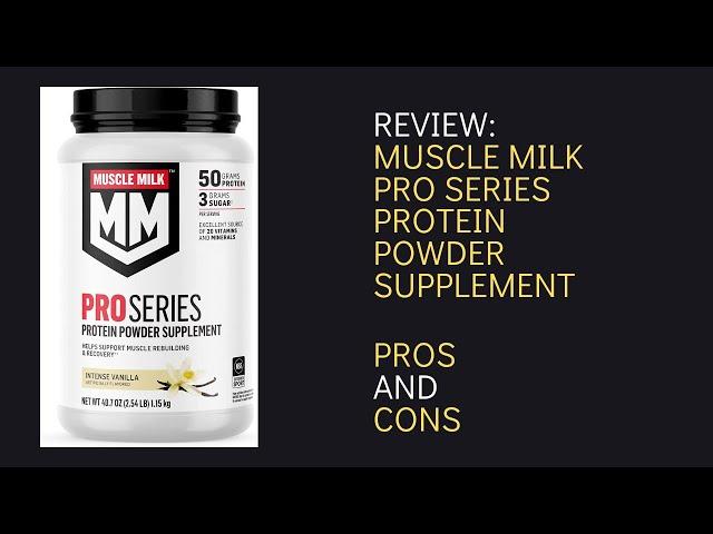 Review: Muscle Milk Pro Series Protein Powder Supplement Pros and Cons Youtube Version