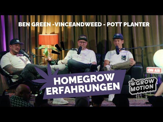 Homegrow Tipps vom Samen bis zur Ernte mit Vinceandweed, Pott Planter und Ben Green