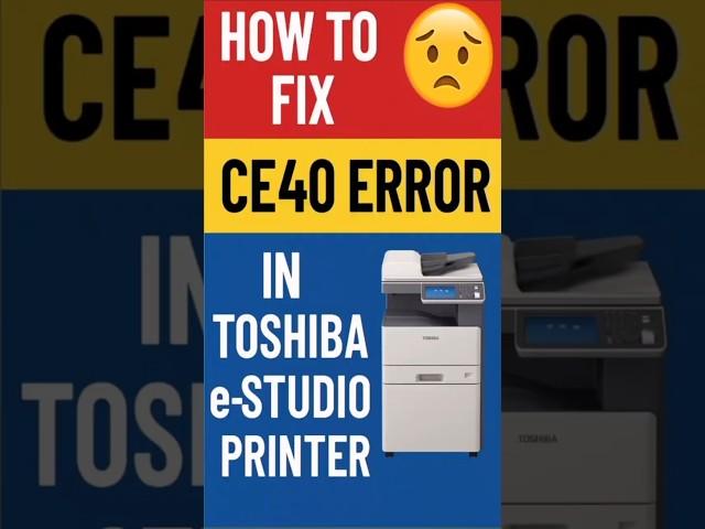 How to Fix CE40 Error – Toshiba e-Studio Printer #shorts