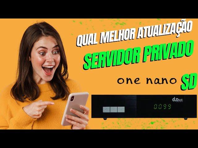 ONE NANO SD MEMÓRIA EPRON E MELHOR ATUALIZAÇÃO PARA O SERVIDOR