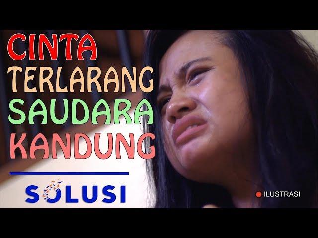 Kisah Nyata Cinta Terlarang Saudara Kandung | Kristiana Solusi TV | Eps 34