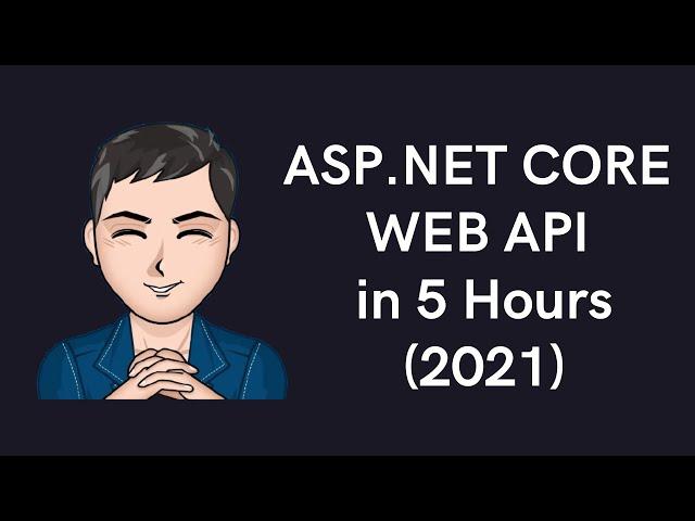 MVC REST API Tutorial in 5 Hours | ASP.NET CORE Web API C# | ASP.NET Web API | .NET 5