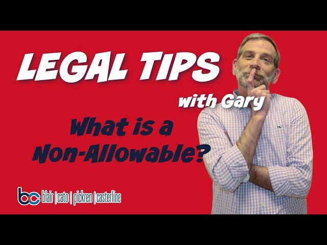 Legal Tip: What is a Non-Allowable?