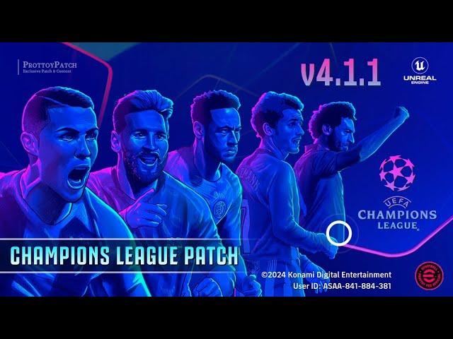 Download eFootball 2025 Mobile PATCH v4.1.1 | UEFA CHAMPIONS LEAGUE Full Licensed [ Andriod & iOS ]