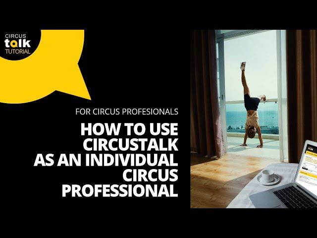 CircusTalk Tutorial  - How to Use CircusTalk as an Individual Circus Professional